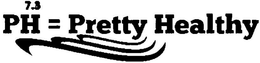 7.3 PH = PRETTY HEALTHY logo