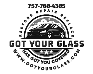 757-788-4385 RESTORE REPAIR REPLACE GOT YOUR GLASS HAS GOT YOU COVERED WWW.GOTYOURGLASS.COM logo