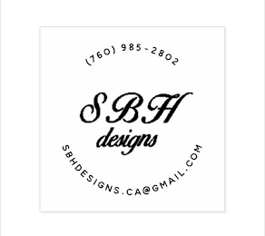 (760) 985-2802 SBHDESIGNS.CA@GMAIL.COM logo