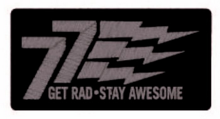 77 GET RAD STAY AWESOME logo