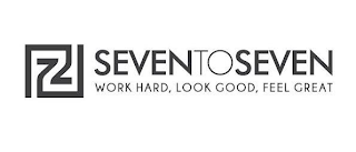 77 SEVENTOSEVEN WORK HARD, LOOK GOOD, FEEL GREAT logo