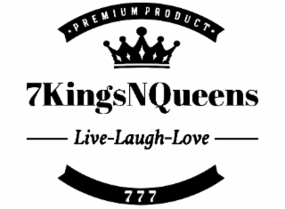 7KINGSNQUEENS PREMIUM PRODUCT LIVE-LAUGH-LOVE 777 logo
