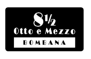 8 1/2 OTTO E MEZZO BOMBANA logo