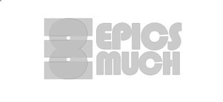 8, EPICS MUCH logo