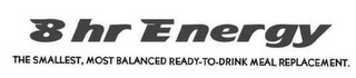 8 HR ENERGY THE SMALLEST, MOST BALANCED READY-TO-DRINK MEAL REPLACEMENT. logo