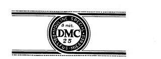 8 MET MOULINE SPECIAL DOLLFUS-MIEG & CIE DMC 25 logo