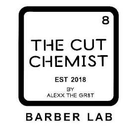 8 THE CUT CHEMIST EST 2018 BY ALEXX THE GR8T BARBER LAB logo
