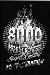 8000 HORSEPOWER IN A BOTTLE NITRO MOTHER logo