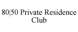 80|50 PRIVATE RESIDENCE CLUB logo