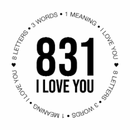 831 I LOVE YOU 8 LETTERS • 3 WORDS • 1 MEANING • I LOVE YOU 8 LETTERS • 3 WORDS • 1 MEANING • I LOVE YOU logo