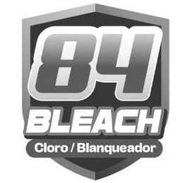 84 BLEACH CLORO / BLANQUEADOR