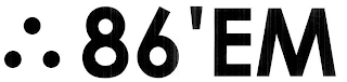 86 'EM logo
