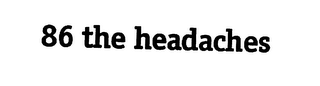 86 THE HEADACHES logo