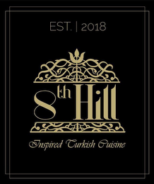 8TH HILL INSPIRED TURKISH CUISINE EST. 2018 logo