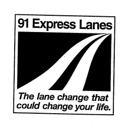 91 EXPRESS LANES THE LANE CHANGE THAT COULD CHANGE YOUR LIFE. logo