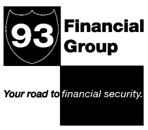 93 FINANCIAL GROUP YOUR ROAD TO FINANCIAL SECURITY logo