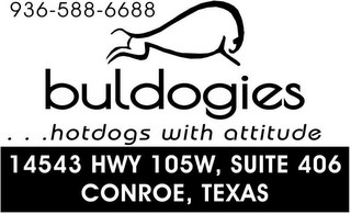 936-588-6688 BULDOGIES ... HOTDOGS WITH ATTITUDE 14543 HWY 105W, SUITE 406 CONROE, TEXAS logo