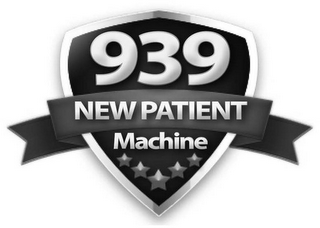 939 NEW PATIENT MACHINE logo