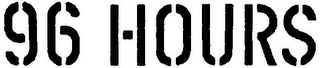 96 HOURS logo