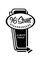 96TH STREET STEAKBURGERS ALWAYS FRESH logo