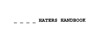 _ _ _ _ HATERS HANDBOOK logo