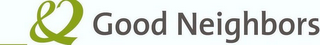 __& GOOD NEIGHBORS logo