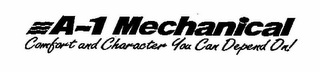 A-1 MECHANICAL COMFORT AND CHARACTER YOU CAN DEPEND ON! logo