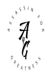 A 4 G ASSASSIN FOR GREATNESS logo