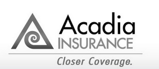 A ACADIA INSURANCE CLOSER COVERAGE logo