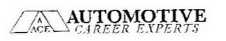 A ACE AUTOMOTIVE CAREER EXPERTS