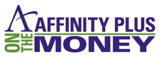 A AFFINITY PLUS ON THE MONEY logo