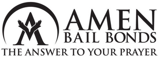 A AMEN BAIL BONDS THE ANSWER TO YOUR PRAYER logo