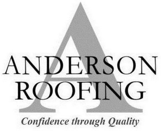 A ANDERSON ROOFING CONFIDENCE THROUGH QUALITY logo