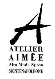 A ATELIER AIMEE ALTA MODA SPOSA MONTNEAPOLEONE logo