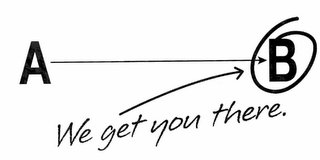 A B WE GET YOU THERE. logo