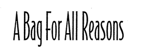 A BAG FOR ALL REASONS logo