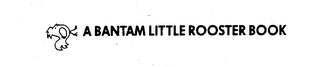 A BANTAM LITTLE ROOSTER BOOK logo