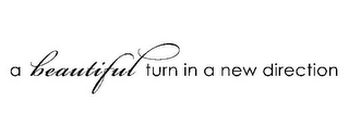 A BEAUTIFUL TURN IN A NEW DIRECTION logo