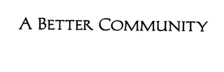 A BETTER COMMUNITY logo