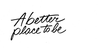 A BETTER PLACE TO BE logo