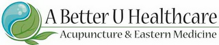 A BETTER U HEALTHCARE ACUPUNCTURE & EASTERN MEDICINE logo