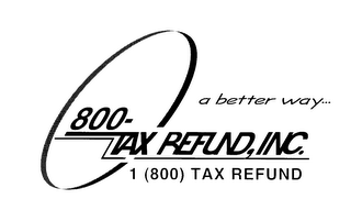 A BETTER WAY...800-TAX REFUND, INC. 1 (800) TAX REFUND logo
