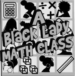 A BLACK LADY MATH CLASS logo