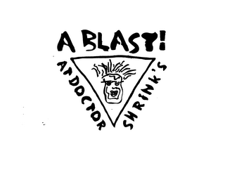 A BLAST! AT DOCTOR SHRINK'S logo