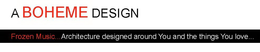 A BOHEME DESIGN FROZEN MUSIC...ARCHITECTURE DESIGNED AROUND YOU AND THE THINGS YOU LOVE... logo