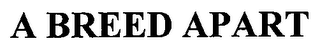 A BREED APART logo