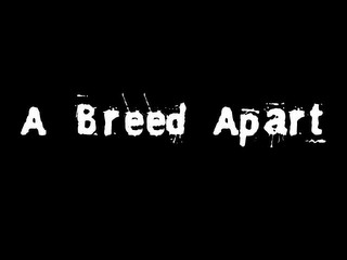 A BREED APART logo