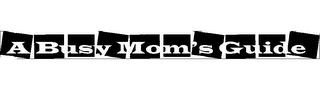 A BUSY MOM'S GUIDE logo