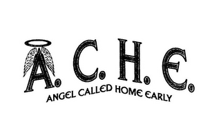 A. C. H. E. ANGEL CALLED HOME EARLY logo