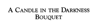 A CANDLE IN THE DARKNESS BOUQUET logo